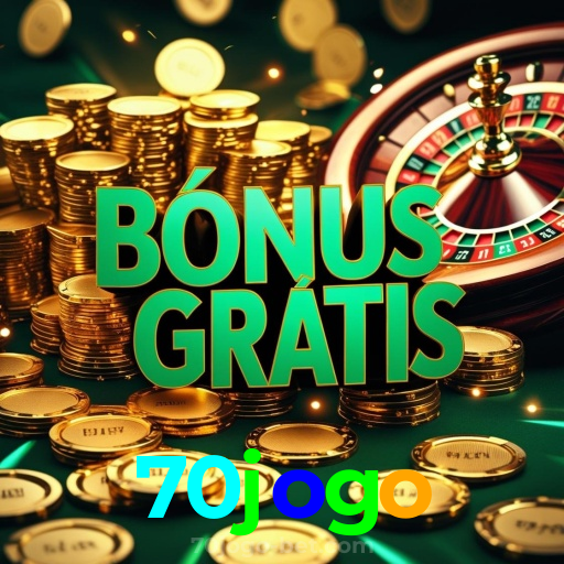 70jogo:Sinta a emoção de ganhar no cassino online! Aposte e vença!
