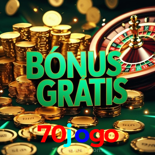 70jogo：Em cada jogo, a chance de ganhar é sua! Jogue agora no cassino!