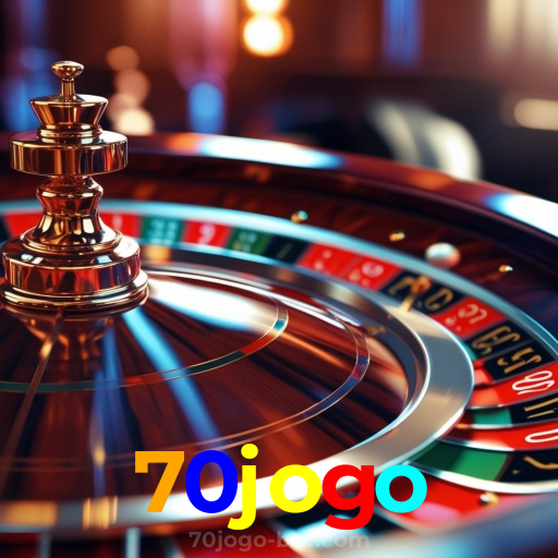 70jogo：No cassino online mais confiável, experimente poker, roleta e futebol ao vivo!